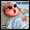 F**K TODO(S) - Single album lyrics, reviews, download