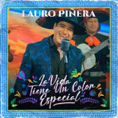 La Vida Tiene Un Color Especial - Single by Lauro Piñera album reviews, ratings, credits