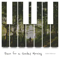 Piano for a Sunday Morning by Eddie Waltman album reviews, ratings, credits