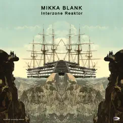 Interzone Reaktor by Mikka Blank album reviews, ratings, credits