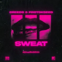 Sweat - Single by Creeds & Protokseed album reviews, ratings, credits