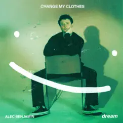 Change My Clothes - Single by Dream! & Alec Benjamin album reviews, ratings, credits