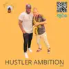 Hustler Ambition 2021 - Single album lyrics, reviews, download