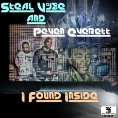 I Found Inside - Single by Steal Vybe & Peven Everett album reviews, ratings, credits