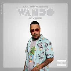 Wando Mixtape (feat. DJ DM) - EP by LK O Marroquino album reviews, ratings, credits