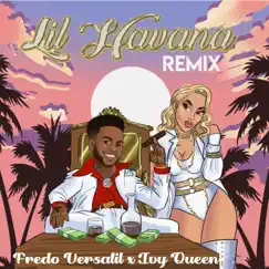 Lil Havana (Remix) - Single by Fredo Versatil & Ivy Queen album reviews, ratings, credits