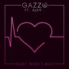 Heart Won't Beat (feat. Aja9) - Single by Gazzo album reviews, ratings, credits