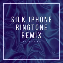 Silk iPhone Ringtone (Remix) Song Lyrics