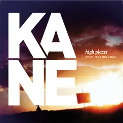 High Places (feat. Ilse DeLange) [Radio Edit] - Single by Kane album reviews, ratings, credits