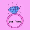 One Thing - Single album lyrics, reviews, download
