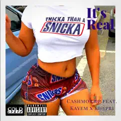 It's Real (feat. Kayem & Khepri) - Single by CashMob DP album reviews, ratings, credits