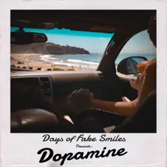Dopamine - Single by Days of Fake Smiles album reviews, ratings, credits