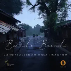 Boonda Baandi - Single by Meghdeep Bose, Shekhar Ravjiani & Manoj Yadav album reviews, ratings, credits