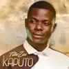 Kaputo - Single album lyrics, reviews, download