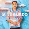 Si Te Busco - Single album lyrics, reviews, download