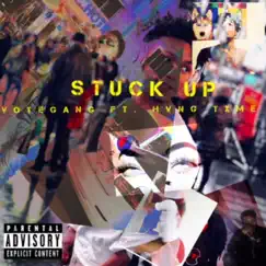 Stuck Up (feat. Hvng Txme) Song Lyrics