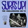 Surf's Up! The Challengers on TV album lyrics, reviews, download