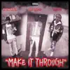 Make It Through (feat. BDC Randoo & LeeDoee) - Single album lyrics, reviews, download