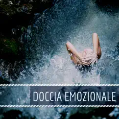 Doccia Emozionale - 25 Canzoni, Collezione di Musica Spa per Hotel e Centri Benessere by Sottofondo Musicale Maestro album reviews, ratings, credits