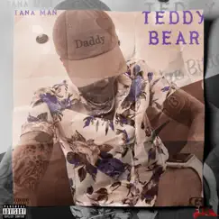 Teddy Bear - Single by Tana2Wavy album reviews, ratings, credits