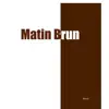 Matin brun - Single album lyrics, reviews, download