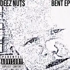 Bent by DeezNuts album reviews, ratings, credits