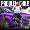 Problem Child 2 album lyrics, reviews, download