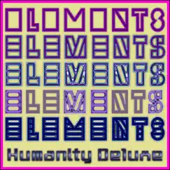 Elements - Single by Humanity Deluxe album reviews, ratings, credits