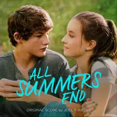 All Summers End (Original Score) by Joel P West album reviews, ratings, credits