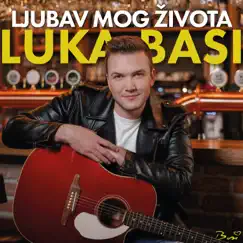 Ljubav Mog Života - Single by Luka Basi album reviews, ratings, credits