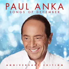 Songs of December (Anniversary Edition) by Paul Anka album reviews, ratings, credits