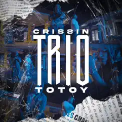 Trio - Single by Crissin & Totoy El Frio album reviews, ratings, credits