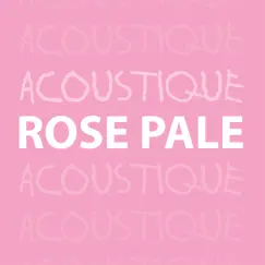 Rose Pâle (feat. moshie & Camille Mosolin) [Acoustique] Song Lyrics