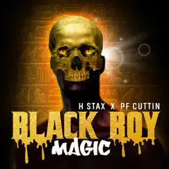 Black Boy Magic - Single by P.F. Cuttin & H Stax album reviews, ratings, credits