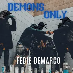 Demons Only - Single by Fedie Demarco album reviews, ratings, credits
