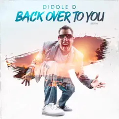 Back Over To You - Single by Diddle D album reviews, ratings, credits