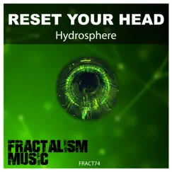 Reset Your Head - Single by Hydrosphere album reviews, ratings, credits