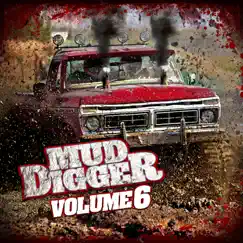 Mud Digger Mega Remix (feat. Demun Jones, Cap Bailey, Moccasin Creek, Moonshine Bandits & Colt Ford) Song Lyrics