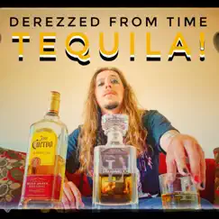 Tequila! - Single by Derezzed From Time album reviews, ratings, credits