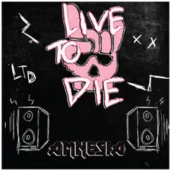 Live To Die 2021 - Single by Amnesia album reviews, ratings, credits