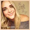 The Little Things - Single album lyrics, reviews, download