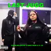 Last Jugg (feat. BabyTron) - Single album lyrics, reviews, download