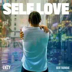 Self Love - Single by LVZY & Beat Fabrique album reviews, ratings, credits