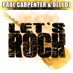 Let's Rock - Single by Paul Carpenter & Olli DJ album reviews, ratings, credits