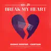 Break My Heart - Single album lyrics, reviews, download