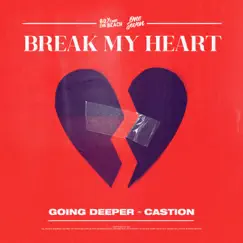 Break My Heart - Single by Going Deeper & Castion album reviews, ratings, credits