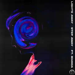 Step Away (feat. B!ANCA) - Single by Lights Away album reviews, ratings, credits
