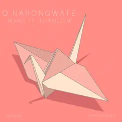 Make It Through - Single by Q Narongwate album reviews, ratings, credits