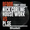 Funky House (Nick Corline House Work vs. Pi.Se) [Corline House Work - Radio Edit] - Single album lyrics, reviews, download