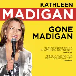 Gone Madigan by Kathleen Madigan album reviews, ratings, credits